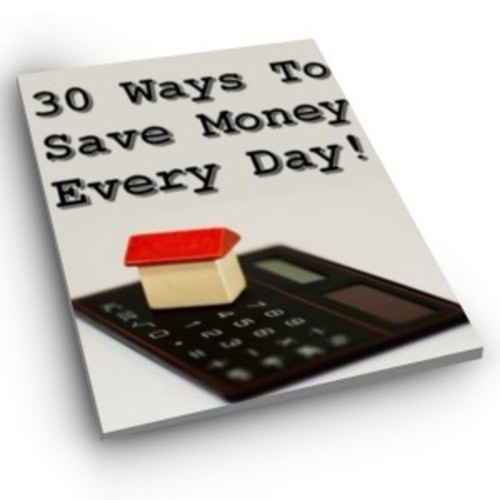 Product picture 30 Ways To Save Money Every Day!