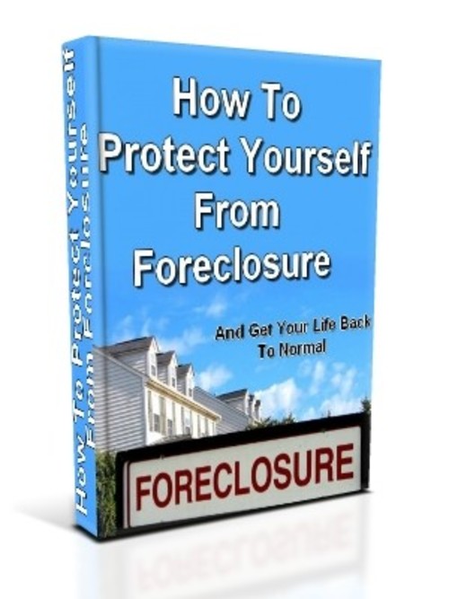 Product picture How To Protect Yourself From Foreclosure